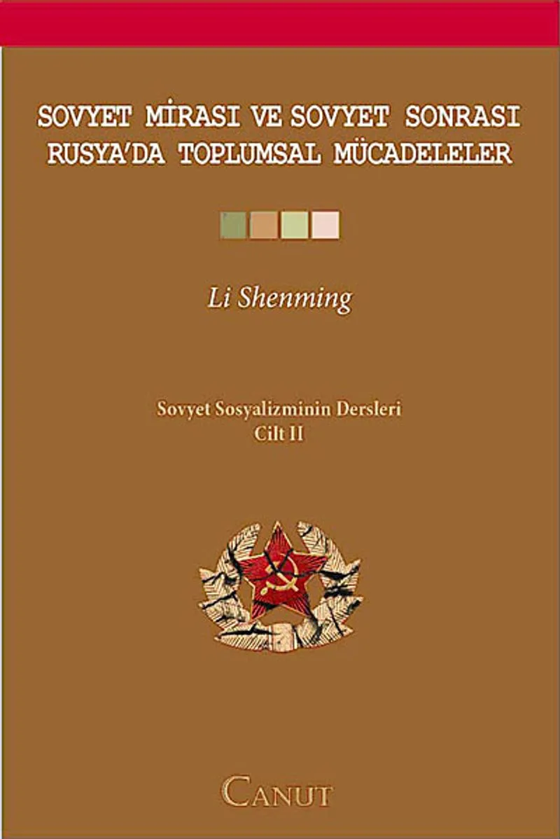 Soyvet Mirası ve Sovyet Sonrası Rusya'da Toplumsal Mücadeleler Sovyet Sosyalizminin Dersleri Cilt II