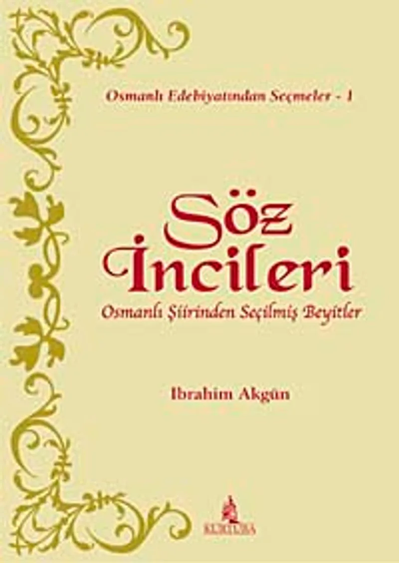 Söz İncileri Osmanlı Şiirinden Seçilmiş Beyitler