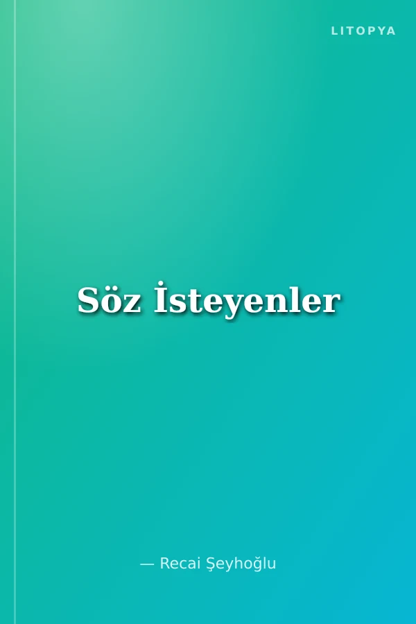 Söz İsteyenler
