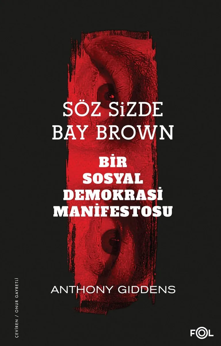 Söz Sizde Bay Brown Bir Sosyal Demokrasi Manifestosu