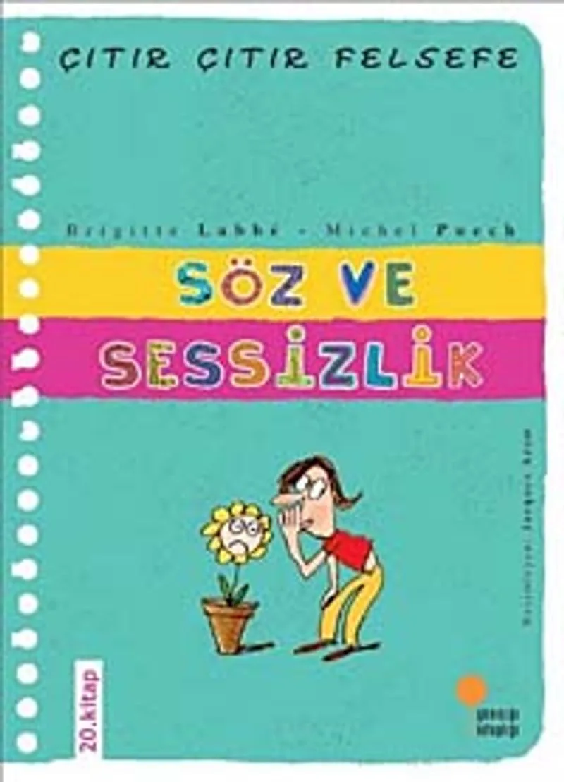 Söz ve Sessizlik / Çıtır Çıtır Felsefe (20. Kitap)