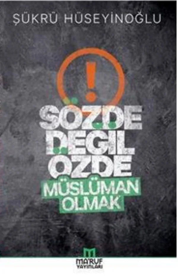 Sözde Değil Özde Müslüman Olmak