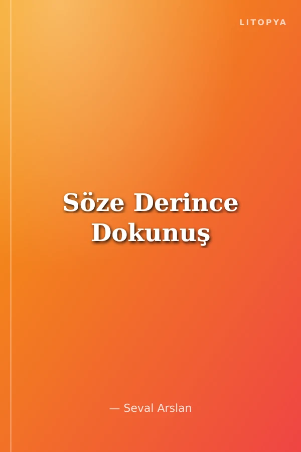 Söze Derince Dokunuş