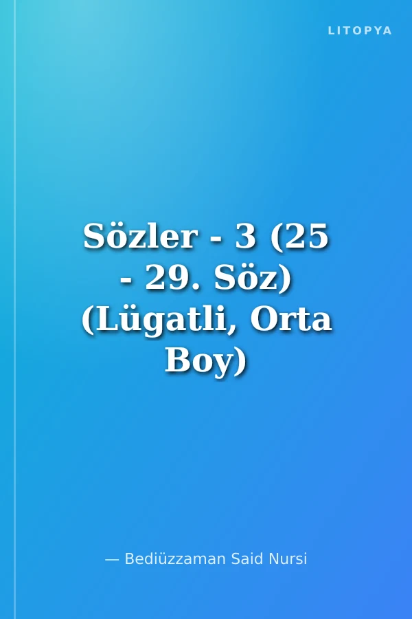 Sözler - 3 (25 - 29. Söz) (Lügatli, Orta Boy)