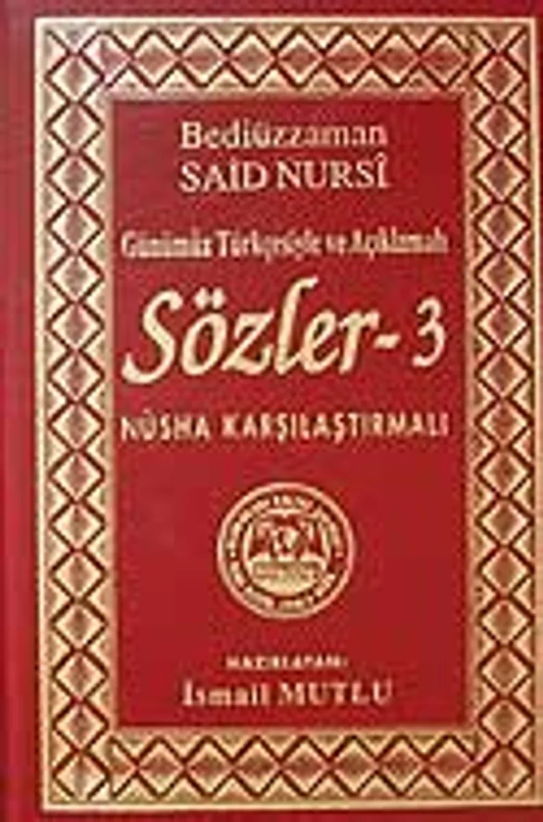Sözler-3(Günümüz Türkçesiyle ve Açıklamalı)Nüsha Karşılaştırmalı