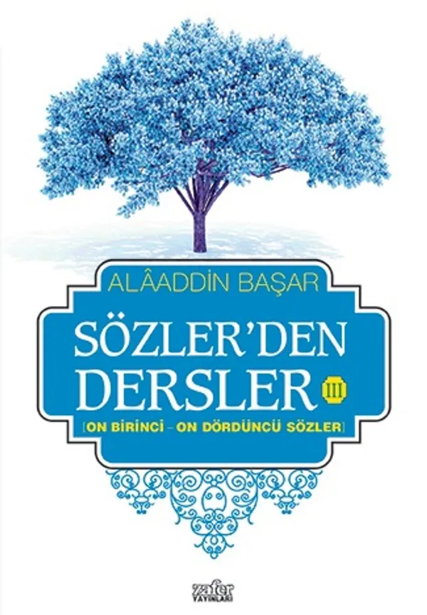 Sözler'den Dersler - III (On Birinci - On Dördüncü Sözler)