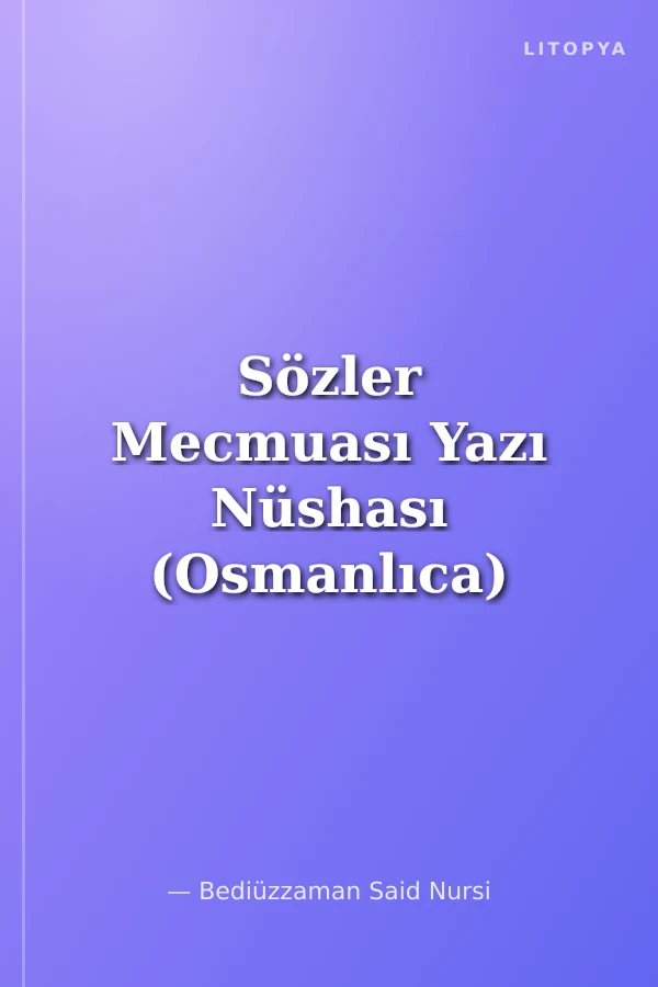 Sözler Mecmuası Yazı Nüshası (Osmanlıca)