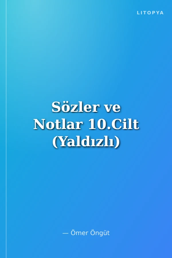 Sözler ve Notlar 10.Cilt (Yaldızlı)