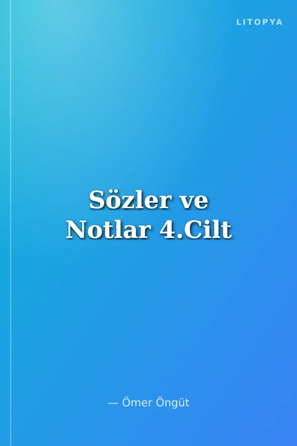 Sözler ve Notlar 4.Cilt