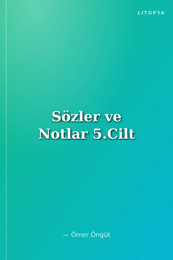 Sözler ve Notlar 5.Cilt