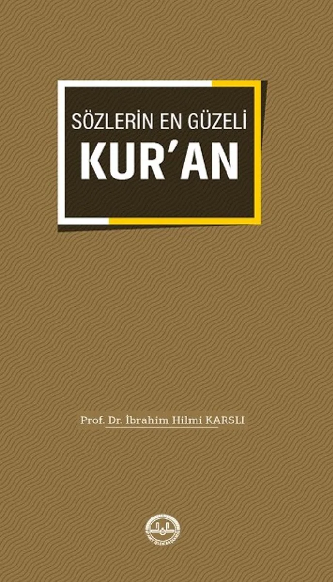 Sözlerin En Güzeli Kur'an