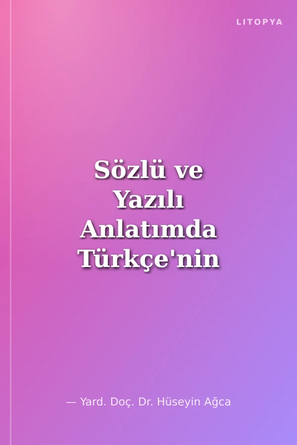 Sözlü ve Yazılı Anlatımda Türkçe'nin Kullanımı