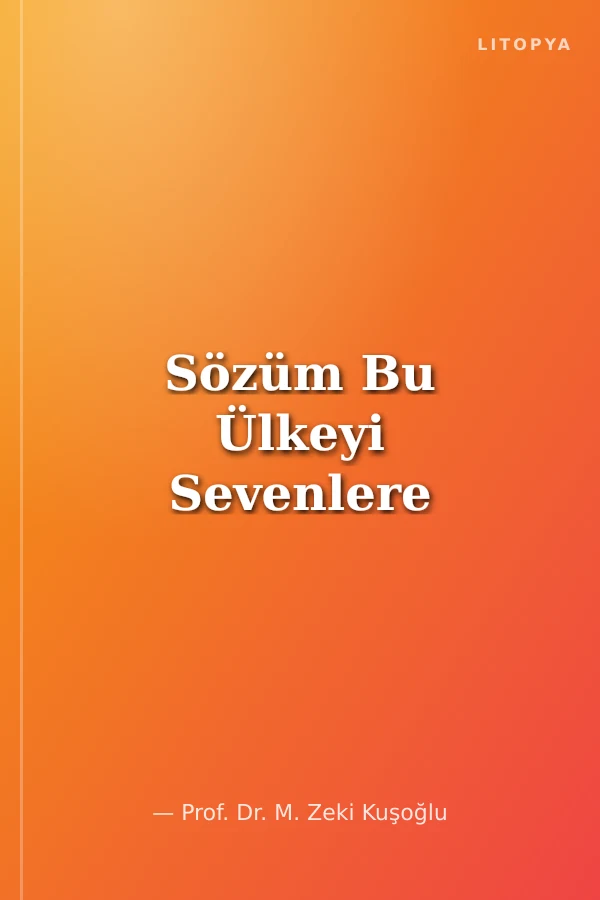 Sözüm Bu Ülkeyi Sevenlere