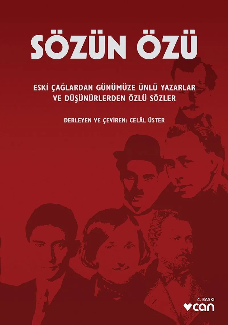 Sözün Özü Eski Çağlardan Günümüze Ünlü Yazarlar ve Düşündüren Özlü Sözler