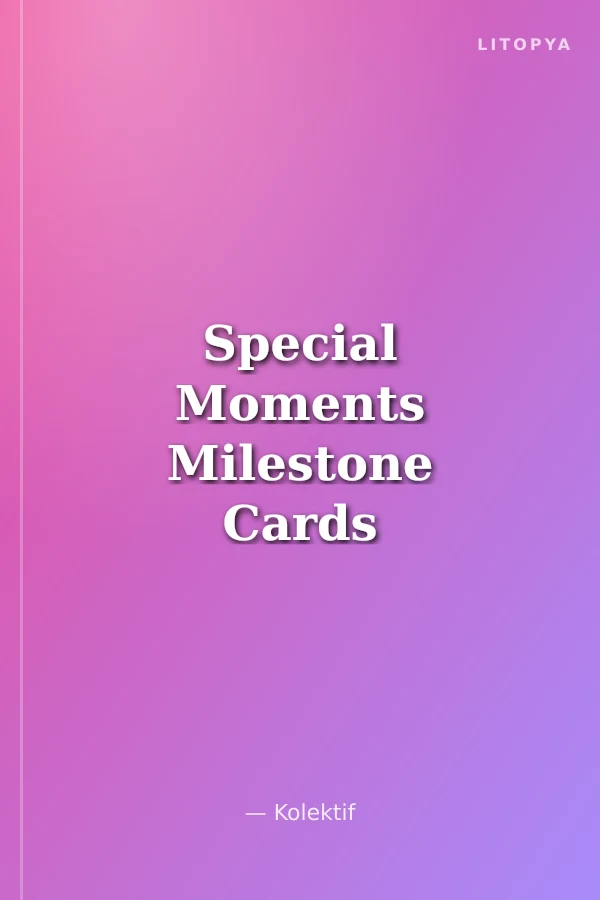 Special Moments Milestone Cards