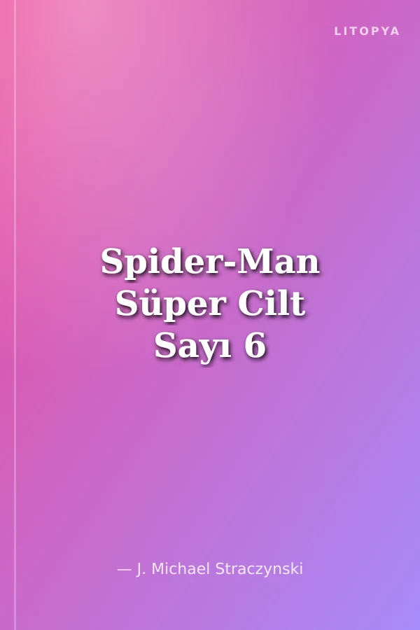 Spider-Man Süper Cilt Sayı 6