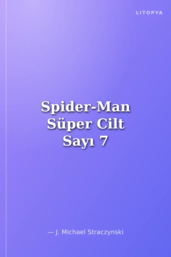Spider-Man Süper Cilt Sayı 7