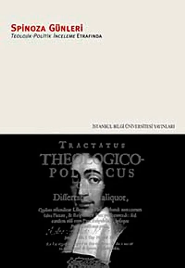 Spinoza Günleri Teolojik-Politik İnceleme Etrafında