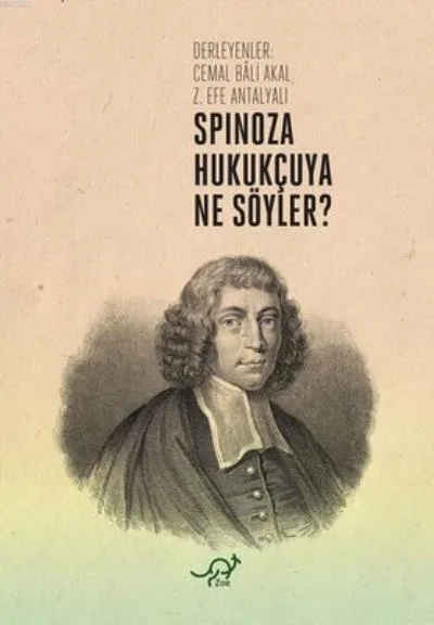 SPİNOZA HUKUKÇUYA NE SÖYLER