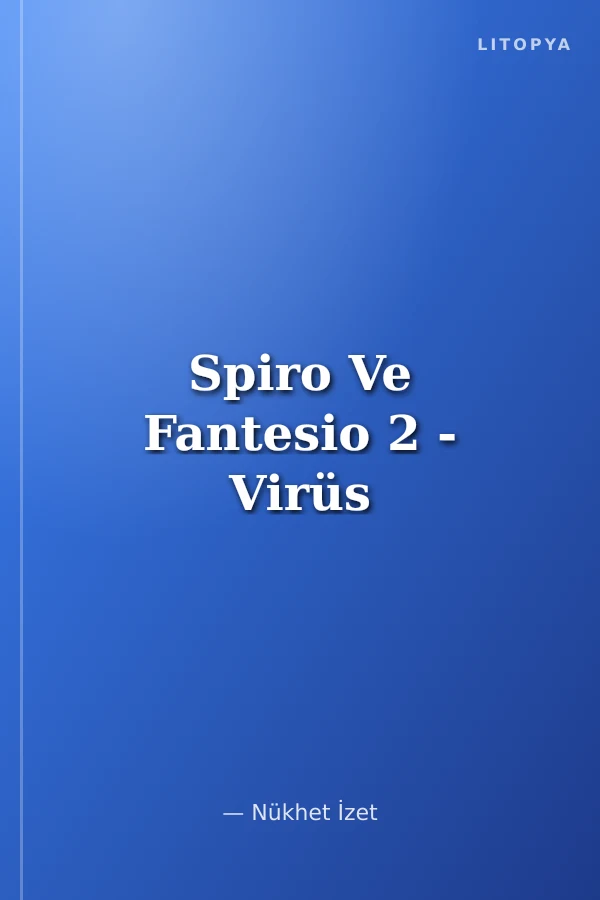 Spiro Ve Fantesio 2 - Virüs
