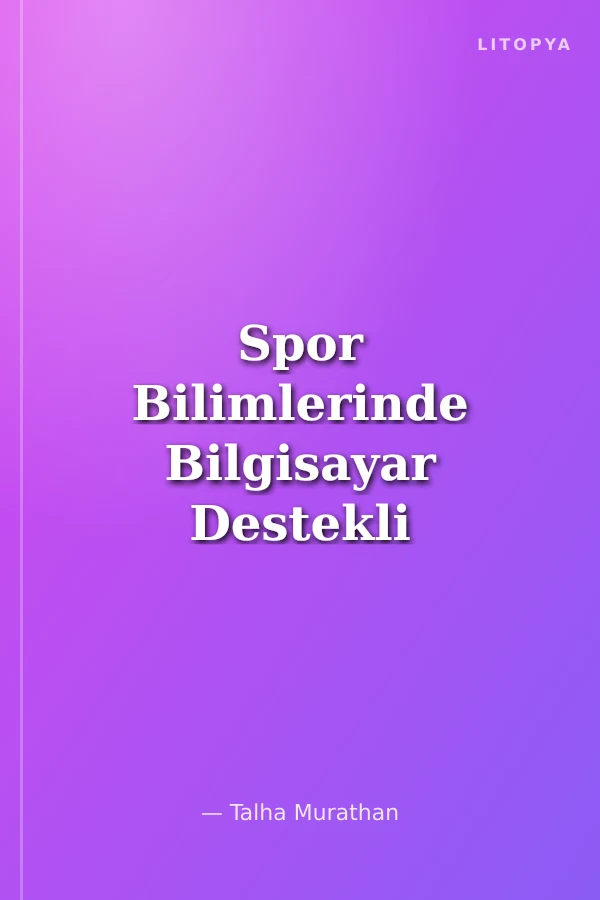 Spor Bilimlerinde Bilgisayar Destekli Eğitim Algısı