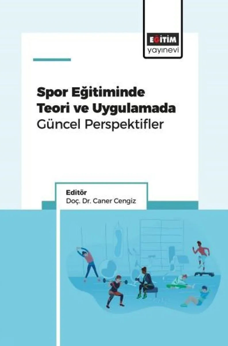 Spor Eğitiminde Teori ve Uygulamada Güncel Perspektifler