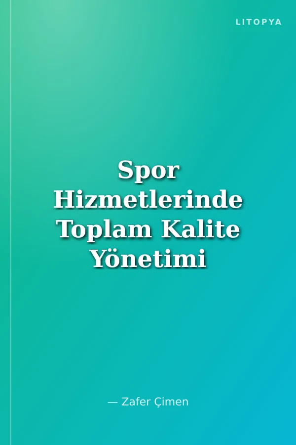 Spor Hizmetlerinde Toplam Kalite Yönetimi