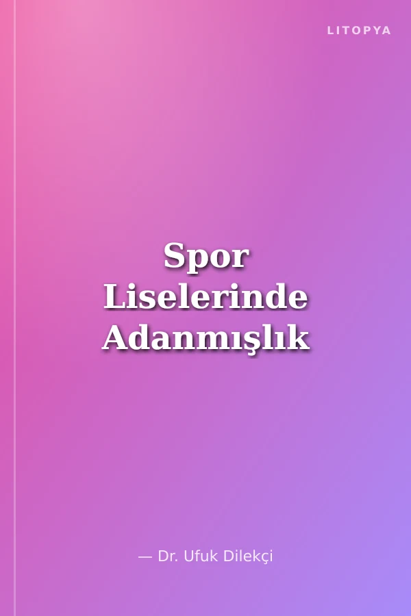 Spor Liselerinde Adanmışlık
