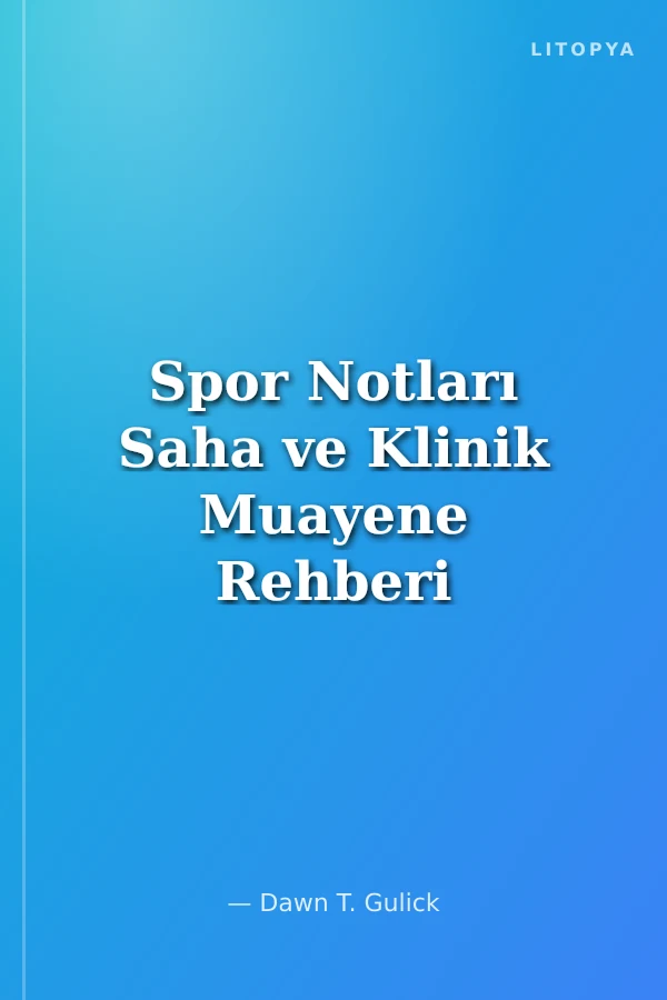 Spor Notları Saha ve Klinik Muayene Rehberi