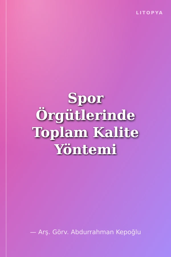 Spor Örgütlerinde Toplam Kalite Yöntemi