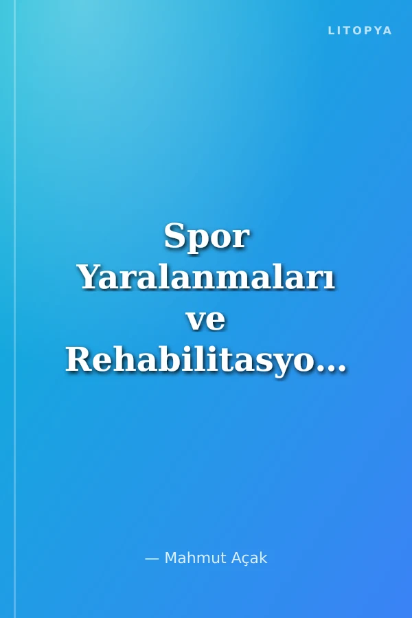 Spor Yaralanmaları ve Rehabilitasyon