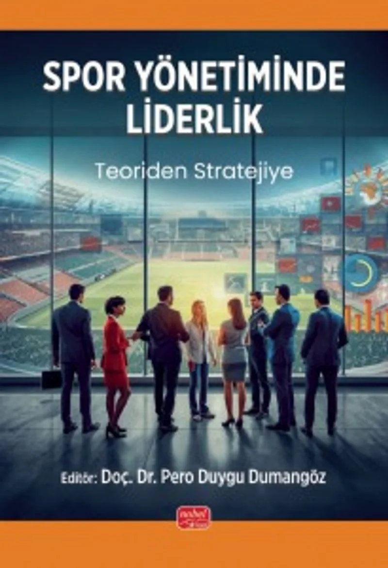 Spor Yönetiminde Liderlik Teoriden Stratejiye