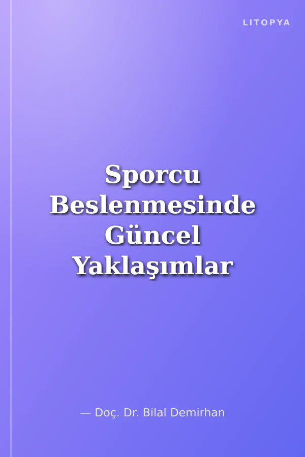Sporcu Beslenmesinde Güncel Yaklaşımlar