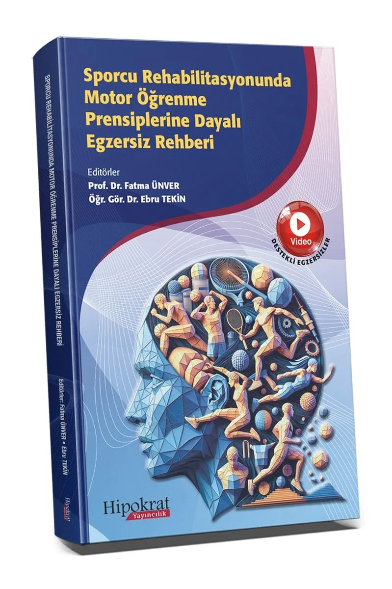 Sporcu Rehabilitasyonunda Motor Öğrenme Prensiplerine Dayalı Egzersiz Rehberi
