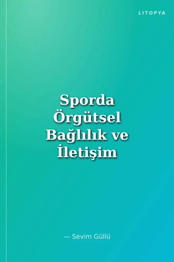 Sporda Örgütsel Bağlılık ve İletişim