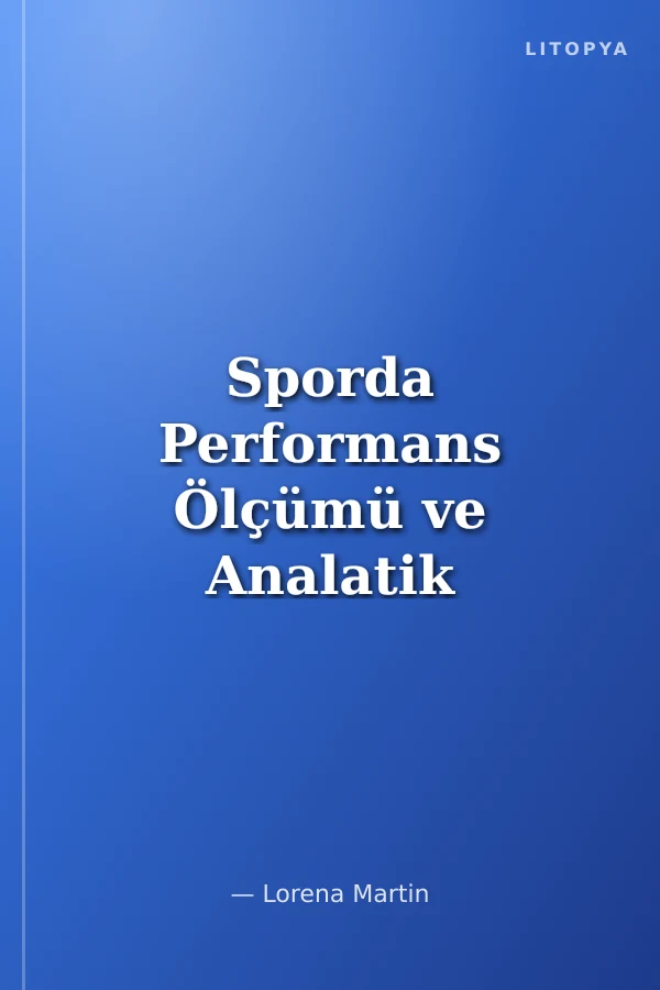 Sporda Performans Ölçümü ve Analatik