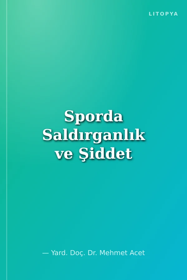 Sporda Saldırganlık ve Şiddet