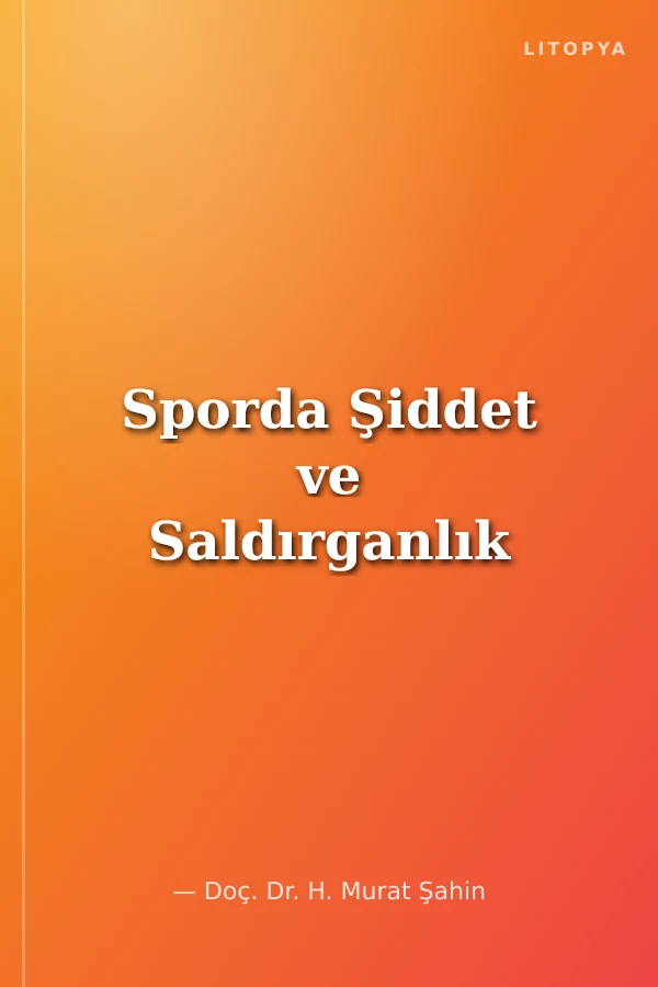 Sporda Şiddet ve Saldırganlık