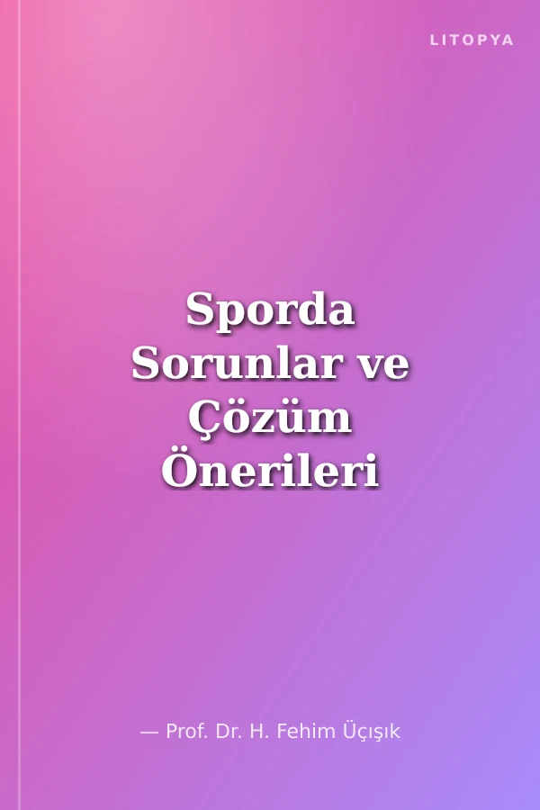 Sporda Sorunlar ve Çözüm Önerileri