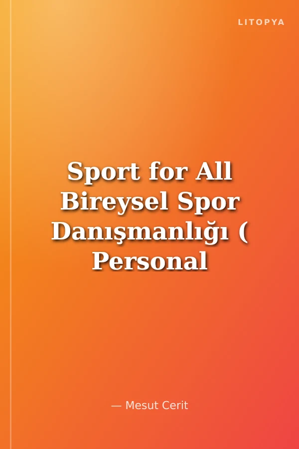 Sport for All Bireysel Spor Danışmanlığı ( Personal Coaching, Training Consulting)