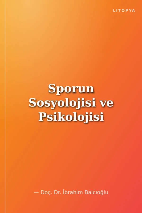 Sporun Sosyolojisi ve Psikolojisi