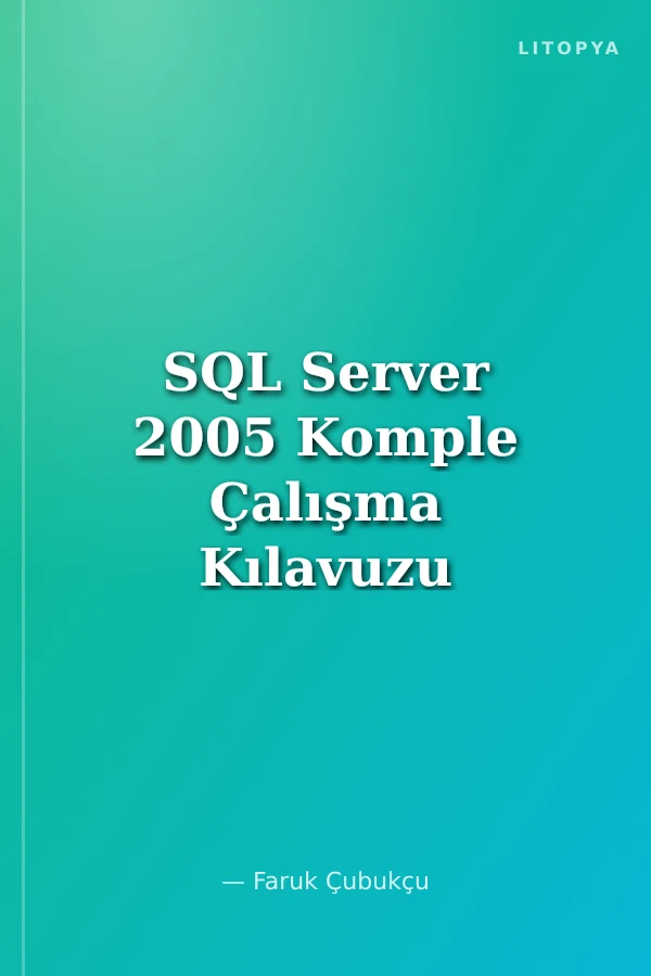 SQL Server 2005 Komple Çalışma Kılavuzu (Cd'li)