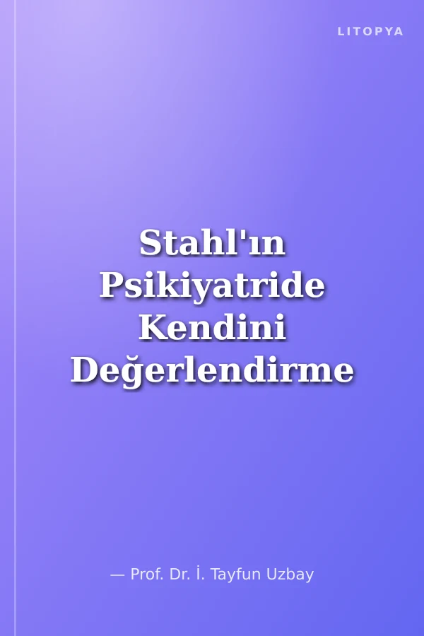 Stahl'ın Psikiyatride Kendini Değerlendirme Testi