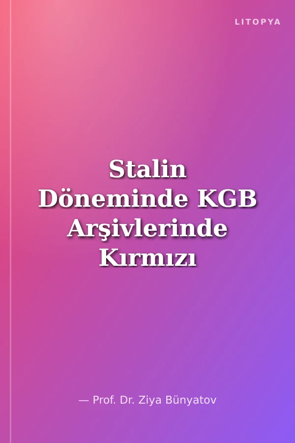 Stalin Döneminde KGB Arşivlerinde Kırmızı Terör