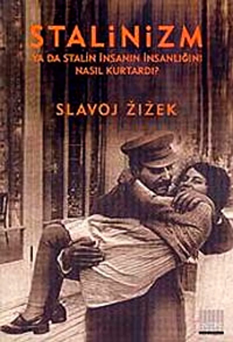 Stalinizm ya da Stalin İnsanın İnsanlığını Nasıl Kurtardı?