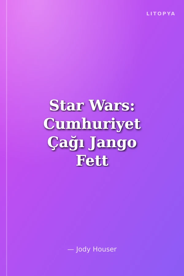 Star Wars: Cumhuriyet Çağı Jango Fett