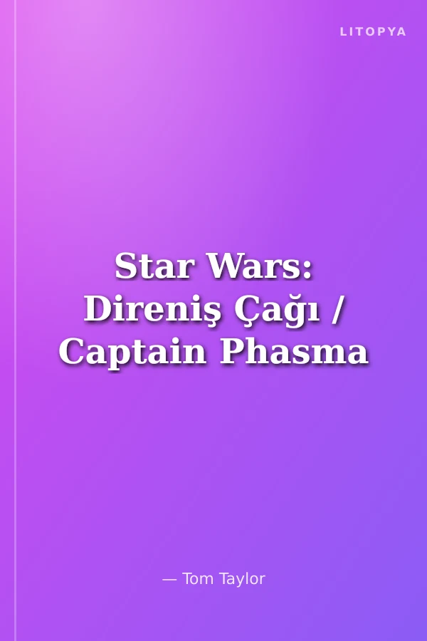 Star Wars: Direniş Çağı / Captain Phasma