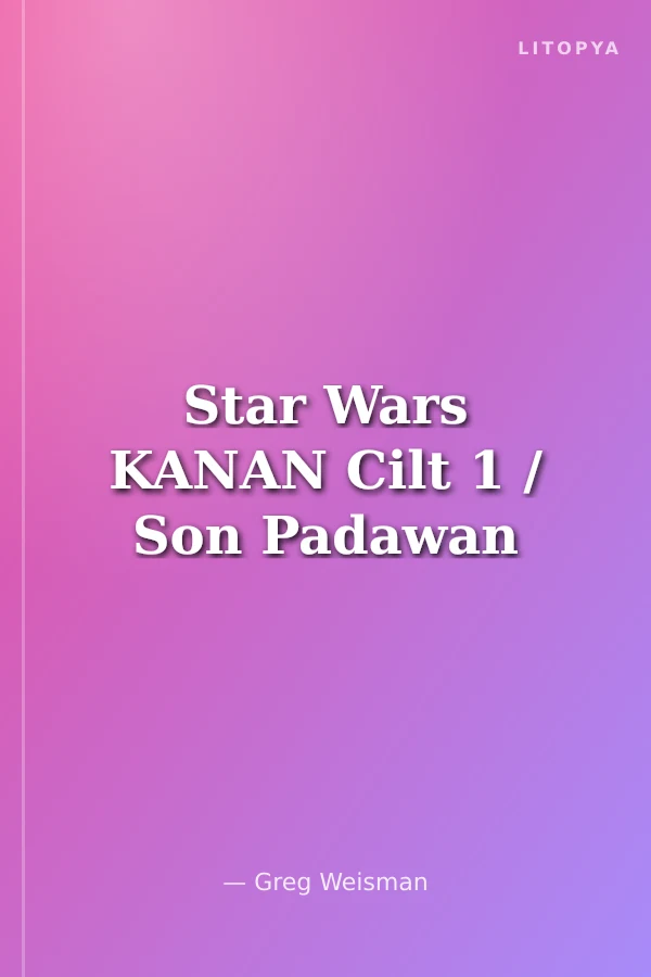 Star Wars KANAN Cilt 1 / Son Padawan