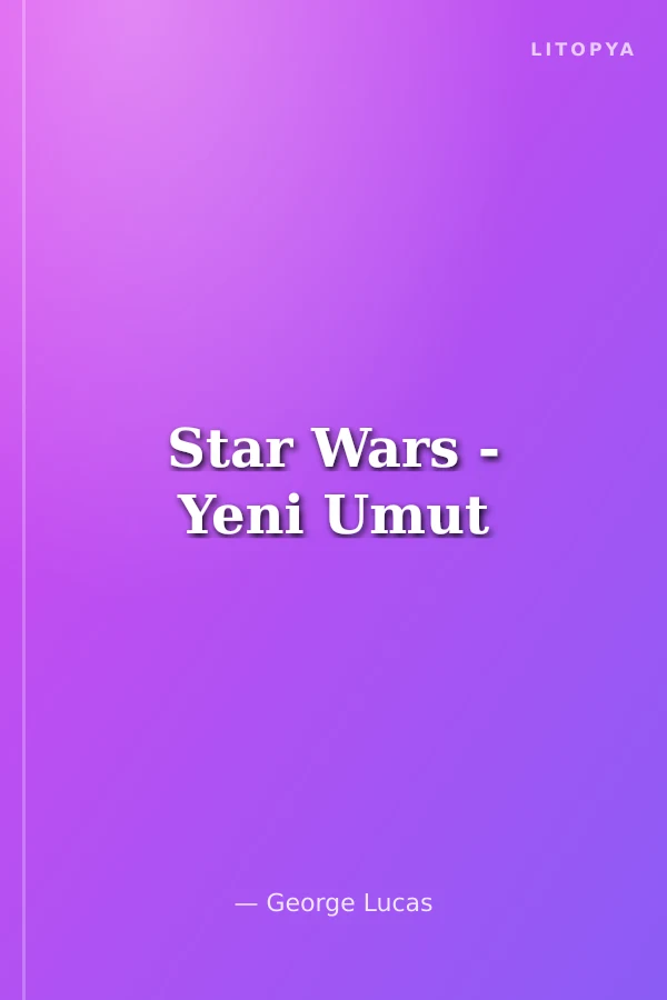 Star Wars - Yeni Umut