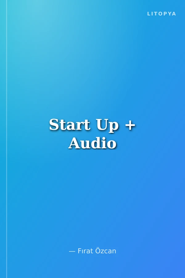 Start Up + Audio
